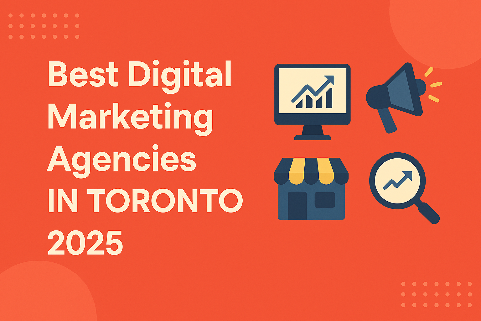 Best Digital Marketing Agencies in Toronto 2025